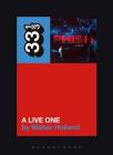 Phish's a Live One (33 1/3) By Walter Holland Cover Image