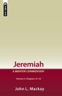 Jeremiah Volume 2 (Chapters 21-52): A Mentor Commentary By John L. MacKay Cover Image