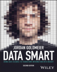 Data Smart: Using Data Science to Transform Information Into Insight By Jordan Goldmeier Cover Image