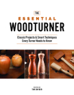 The Essential Woodturner: Classic Projects & Smart Techniques Every Turner Needs to Know By Tim Snyder (Editor) Cover Image