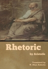 Rhetoric by Aristotle By W. Rhys Roberts (Translator) Cover Image