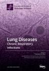 Lung Diseases: Chronic Respiratory Infections Cover Image