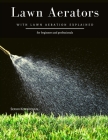 Lawn Aerators: with Lawn Aeration Explained Cover Image