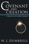 Covenant and Creation By W. J. Dumbrell Cover Image