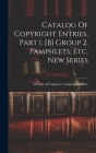 Catalog Of Copyright Entries. Part 1. [b] Group 2. Pamphlets, Etc. New Series Cover Image