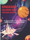 Spaceship Coloring Book For Kids Ages 3+: Space Rockets Science Fiction Coloring Book For Toddlers, Kids, Children, Teen, Adults- Outer Space & Space By Doriserico Publication Cover Image