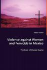 Violence against Women and Femicide in Mexico By Natalie Panther Cover Image