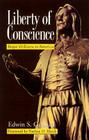 Liberty of Conscience: Roger Williams in America By Edwin S. Gaustad Cover Image