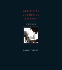 Artificial Cognitive Systems: A Primer By David Vernon Cover Image
