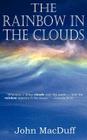 The Rainbow in the Clouds By John Macduff Cover Image