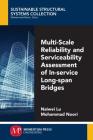 Multi-Scale Reliability and Serviceability Assessment of In-Service Long-Span Bridges Cover Image