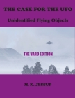 The Case for the UFO: The Varo Edition By M. K. Jessup Cover Image