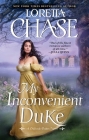 My Inconvenient Duke: A Difficult Dukes Novel By Loretta Chase Cover Image