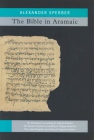 The Bible In Aramaic: Based On Old Manuscripts And Printed Texts Cover Image