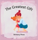 The Greatest Gift By Brittany Pines Cover Image