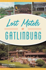 Lost Motels of Gatlinburg Cover Image