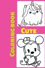 Cute Coloring book: Kids for Ages 4-8 By Hina Sarwar Cover Image