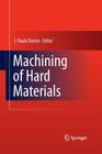 Machining of Hard Materials By J. Paulo Davim (Editor) Cover Image