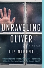 Unraveling Oliver: A Novel By Liz Nugent Cover Image