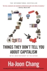 23 Things They Don't Tell You About Capitalism By Ha-Joon Chang Cover Image