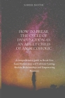 How to Break the Cycle of Dysfunction as an Adult Child of an Alcoholic: A comprehensive guide to Break Free from Dysfunction and Cultivate Lasting, H Cover Image