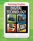 Digital Technology (Technology Timelines) By Tom Jackson Cover Image