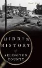 Hidden History of Arlington County Cover Image