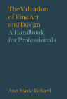 The Valuation of Fine Art and Design: A Handbook for Professionals (Handbooks in International Art Business ) Cover Image