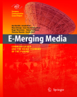 E-Merging Media: Communication and the Media Economy of the Future (European Communication Council Report) By Axel Zerdick (Editor), Klaus Schrape (Editor), Jean-Claude Burgelmann (Editor) Cover Image