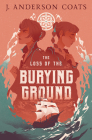 The Loss of the Burying Ground Cover Image