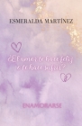 ¿El amor te hace feliz o te hace sufrir? By Esmeralda Martínez Cover Image