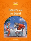 Classic Tales: Level 5: Beauty and the Beast (Classic Tales. Level 5) By Sue Arengo, O'Kif Cover Image