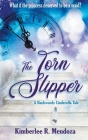 The Torn Slipper By Kimberlee R. Mendoza Cover Image