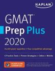 GMAT Prep Plus 2020: 6 Practice Tests + Proven Strategies + Online + Mobile (Kaplan Test Prep) Cover Image