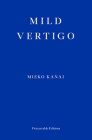 Mild Vertigo By Mieko Kanai, Polly Barton (Translator) Cover Image
