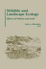 Wildlife and Landscape Ecology: Effects of Pattern and Scale By John A. Bissonette (Editor) Cover Image