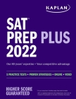 SAT Prep Plus 2022: 5 Practice Tests + Proven Strategies + Online + Video (Kaplan Test Prep) Cover Image