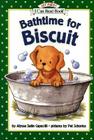 Bathtime for Biscuit (My First I Can Read) By Alyssa Satin Capucilli, Pat Schories (Illustrator) Cover Image