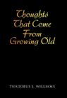 Thoughts That Come From Growing Old Cover Image