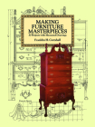 Making Furniture Masterpieces: 30 Projects with Measured Drawings (Dover Woodworking) Cover Image
