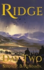 Ridge: Day Two By Shawn P. B. Robinson Cover Image