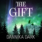 The Gift Lib/E: A Christmas Novella By Dannika Dark, Nicole Poole (Read by) Cover Image