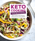 Keto Cooking for Beginners: Every Recipes and Essential Information for Living Keto By Publications International Ltd Cover Image