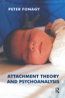 Attachment Theory and Psychoanalysis By Peter Fonagy Cover Image