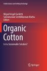 Organic Cotton: Is It a Sustainable Solution? (Textile Science and Clothing Technology) Cover Image