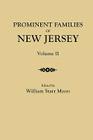 Prominent Families of New Jersey. in Two Volumes. Volume II By William Starr Myers (Editor) Cover Image