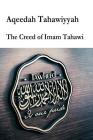 Aqeedah Tahaawiyyah-The Creed of Imam Tahawi By Imam Abu Jafar At-Tahawi Cover Image