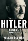 Hitler: Ascent, 1889-1939 Cover Image