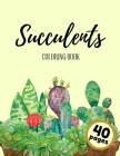 Succulents Coloring Book: Botanical Relaxing Stress-relieving Coloring Book for Adults and Kids By Kara Carline Cover Image