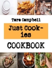 Just Cookies: best christmas cookies recipes By Tara Campbell Cover Image